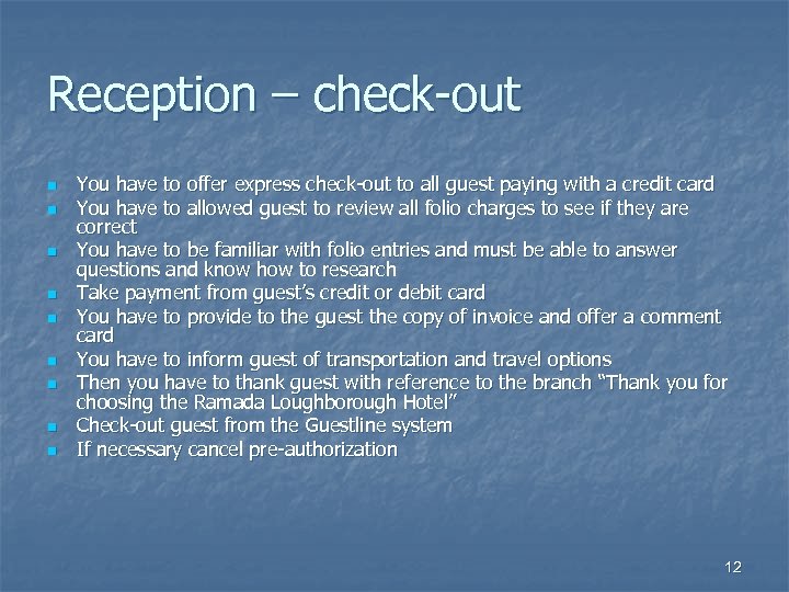 Reception – check-out n n n n n You have to offer express check-out