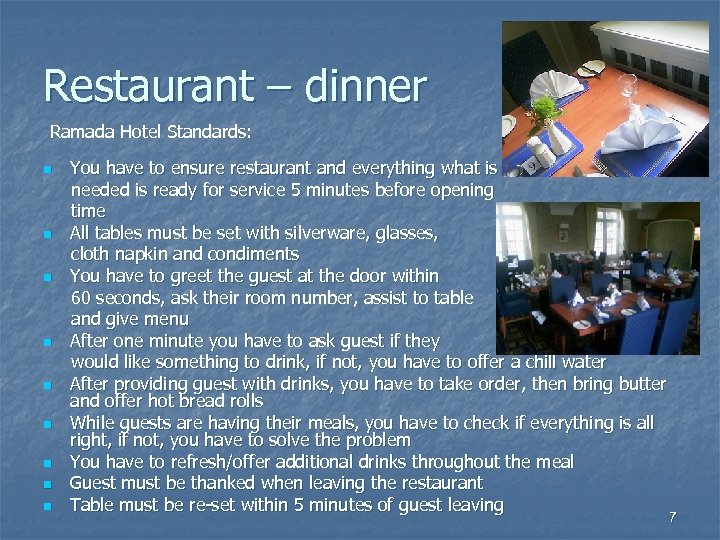 Restaurant – dinner Ramada Hotel Standards: n n n n n You have to