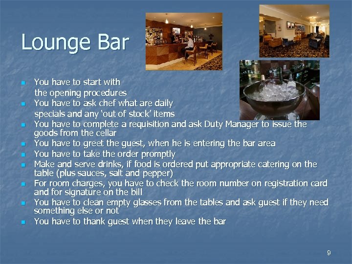 Lounge Bar n n n n n You have to start with the opening