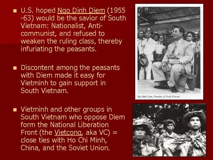 n U. S. hoped Ngo Dinh Diem (1955 -63) would be the savior of