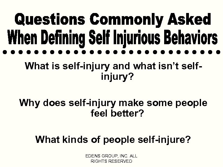 What is self-injury and what isn’t selfinjury? Why does self-injury make some people feel