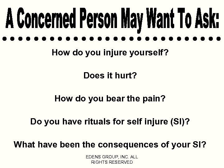 How do you injure yourself? Does it hurt? How do you bear the pain?