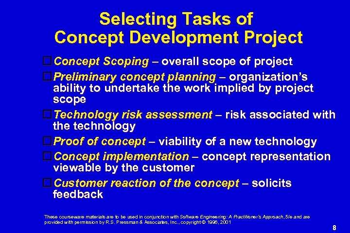 Selecting Tasks of Concept Development Project Concept Scoping – overall scope of project Preliminary