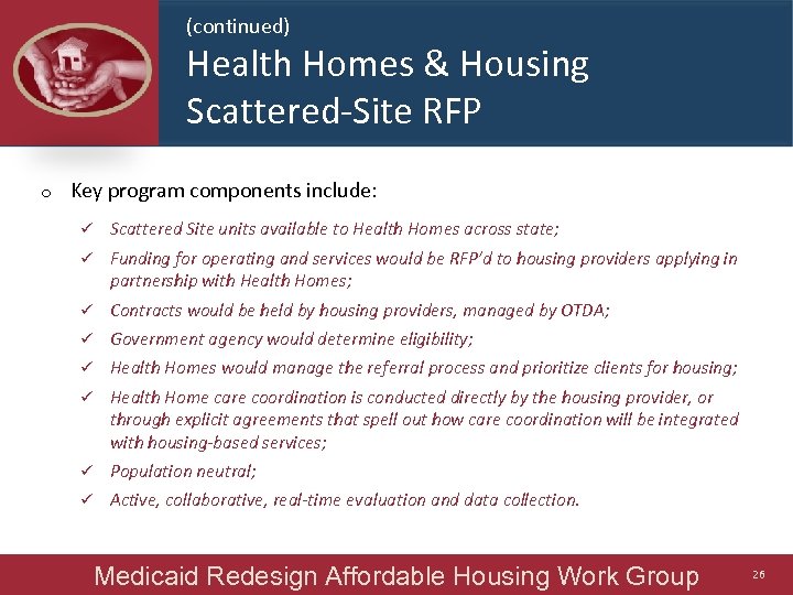 (continued) Health Homes & Housing Scattered-Site RFP o Key program components include: ü Scattered