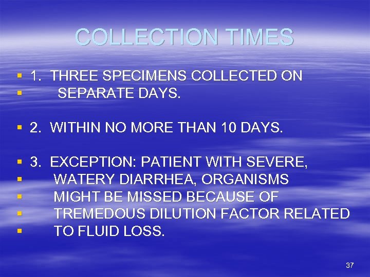 COLLECTION TIMES § 1. THREE SPECIMENS COLLECTED ON § SEPARATE DAYS. § 2. WITHIN