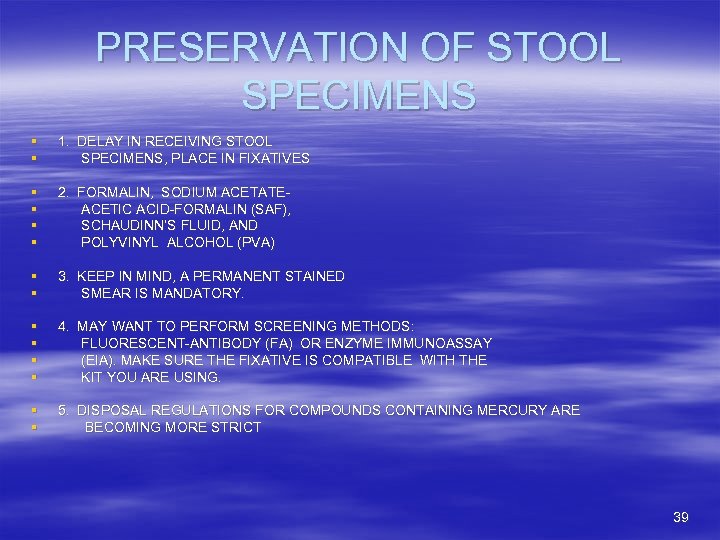 PRESERVATION OF STOOL SPECIMENS § § 1. DELAY IN RECEIVING STOOL SPECIMENS, PLACE IN