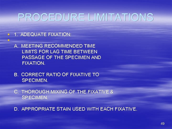 PROCEDURE LIMITATIONS § 1. ADEQUATE FIXATION: § A. MEETING RECOMMENDED TIME LIMITS FOR LAG