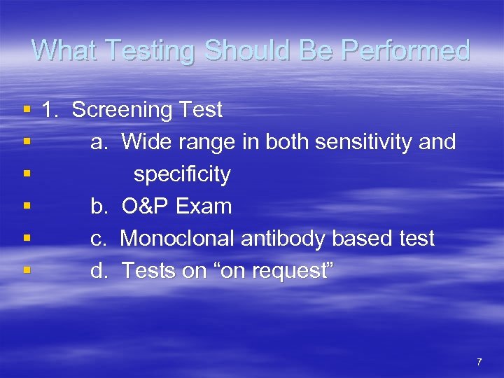 What Testing Should Be Performed § 1. Screening Test § a. Wide range in