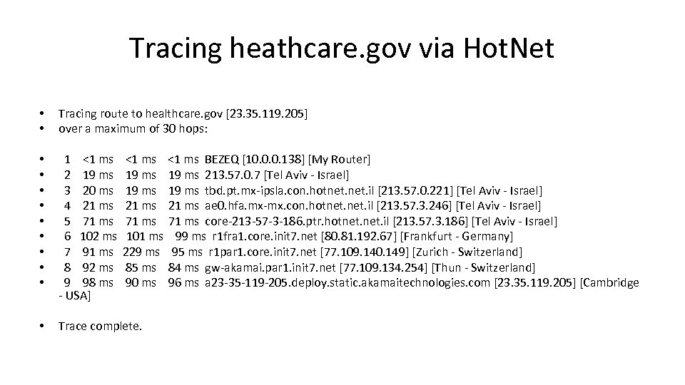 Tracing heathcare. gov via Hot. Net • • Tracing route to healthcare. gov [23.