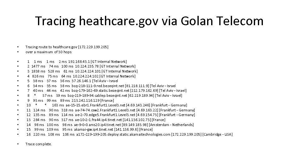 Tracing heathcare. gov via Golan Telecom • • Tracing route to healthcare. gov [172.