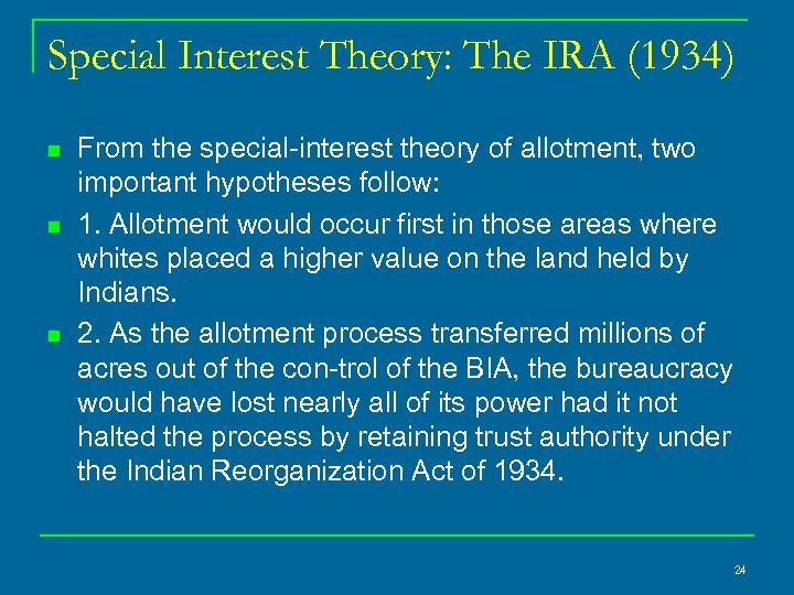 Special Interest Theory: The IRA (1934) n n n From the special interest theory