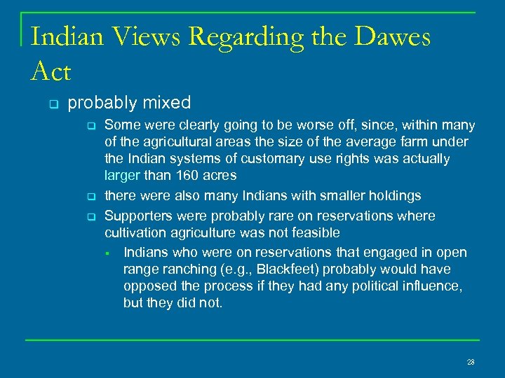 Indian Views Regarding the Dawes Act q probably mixed q q q Some were