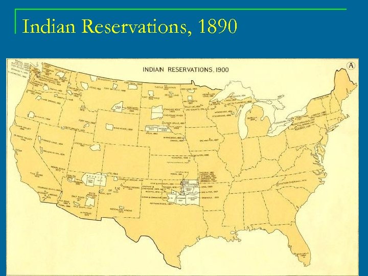Indian Reservations, 1890 37 