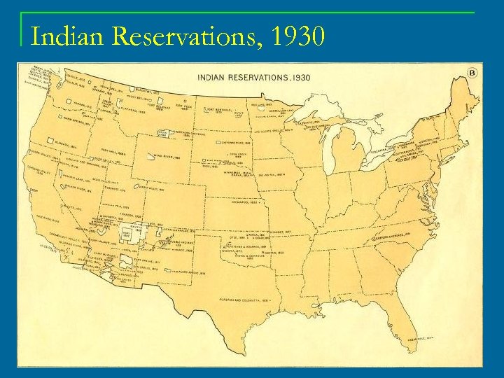 Indian Reservations, 1930 38 