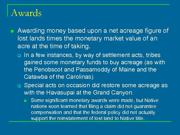 Awards n Awarding money based upon a net acreage figure of lost lands times