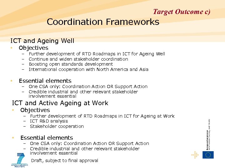 Target Outcome c) Coordination Frameworks ICT and Ageing Well • Objectives • Essential elements