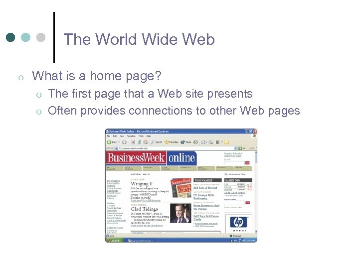The World Wide Web o What is a home page? o o The first