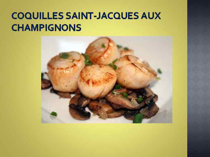 COQUILLES SAINT-JACQUES AUX CHAMPIGNONS 