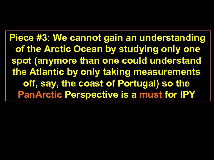  Piece #3: We cannot gain an understanding of the Arctic Ocean by studying