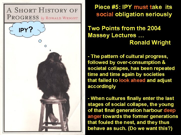Piece #5: IPY must take its social obligation seriously IPY? Two Points from the