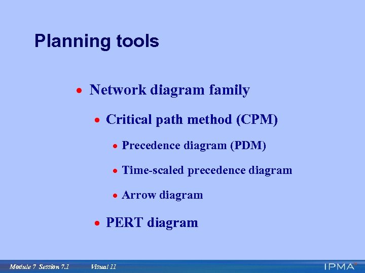 Planning tools · Network diagram family · Critical path method (CPM) · Precedence diagram