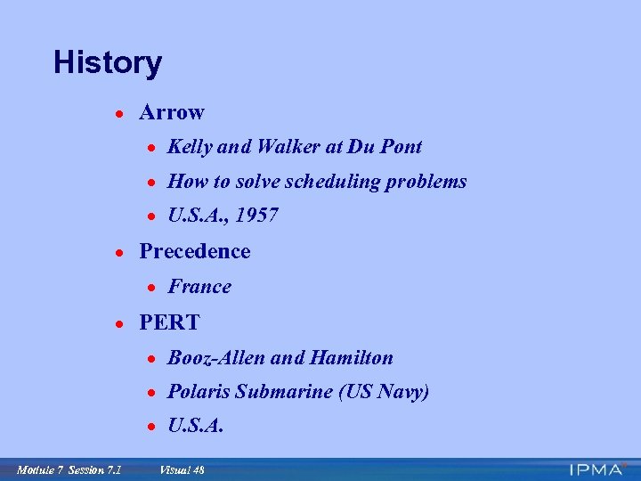 History · Arrow · Kelly and Walker at Du Pont · How to solve