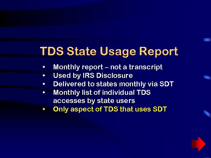 TDS State Usage Report • • • Monthly report – not a transcript Used