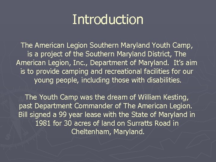 Introduction The American Legion Southern Maryland Youth Camp, is a project of the Southern