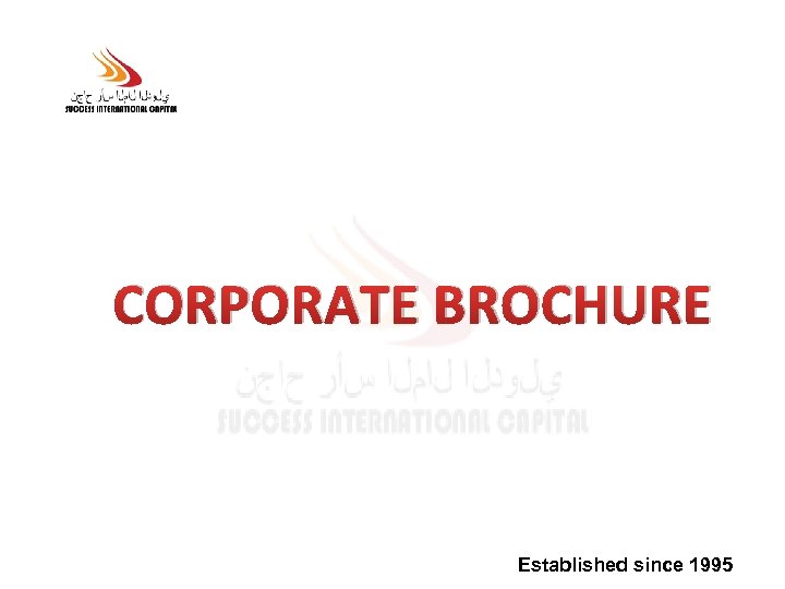 CORPORATE BROCHURE Established since 1995 