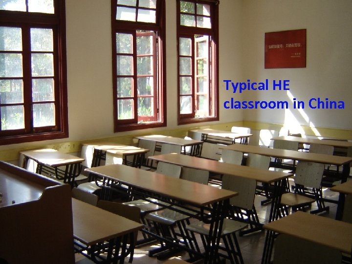 Typical HE classroom in China 