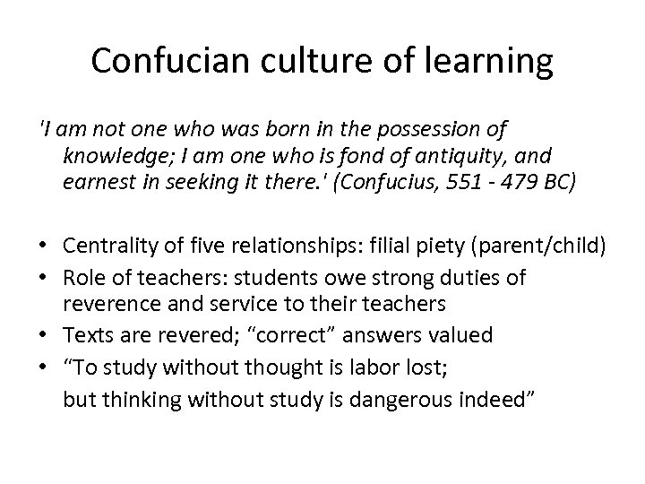 Confucian culture of learning 'I am not one who was born in the possession