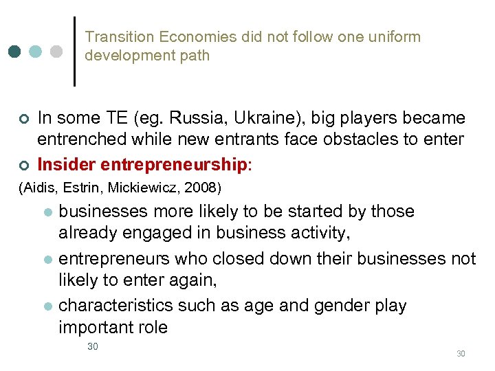 Transition Economies did not follow one uniform development path ¢ ¢ In some TE