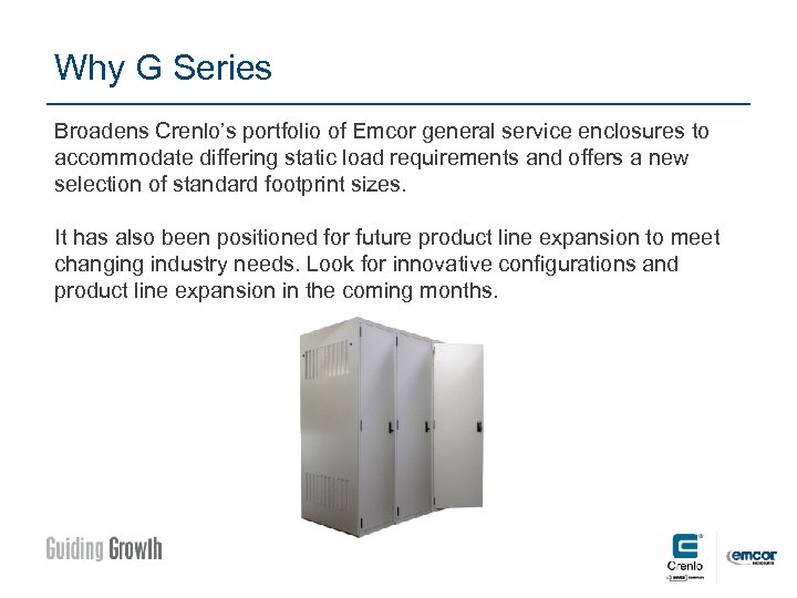 Why G Series Broadens Crenlo’s portfolio of Emcor general service enclosures to accommodate differing