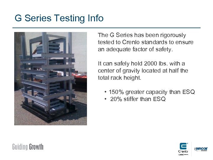 G Series Testing Info The G Series has been rigorously tested to Crenlo standards