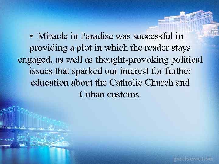  • Miracle in Paradise was successful in providing a plot in which the