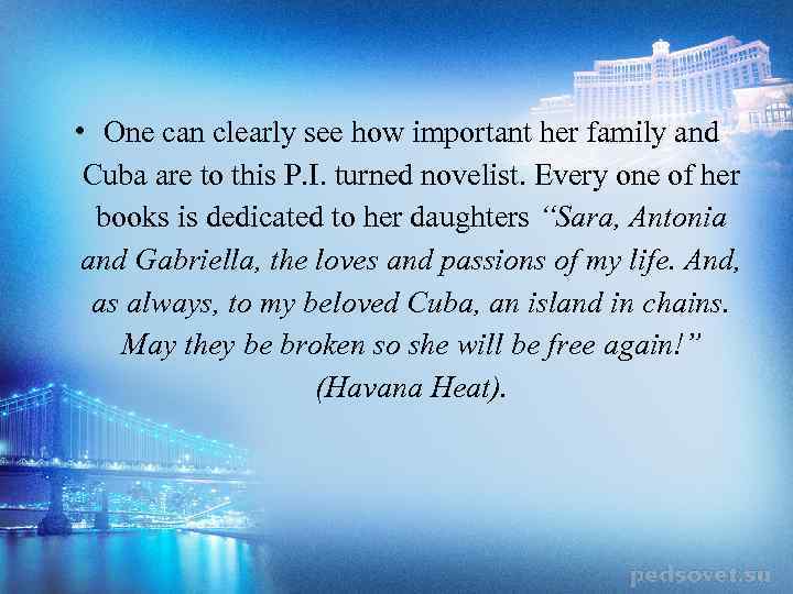  • One can clearly see how important her family and Cuba are to