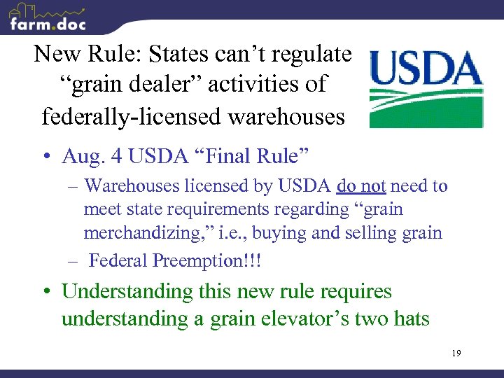New Rule: States can’t regulate “grain dealer” activities of federally-licensed warehouses • Aug. 4