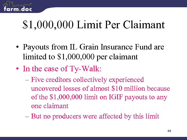 $1, 000 Limit Per Claimant • Payouts from IL Grain Insurance Fund are limited
