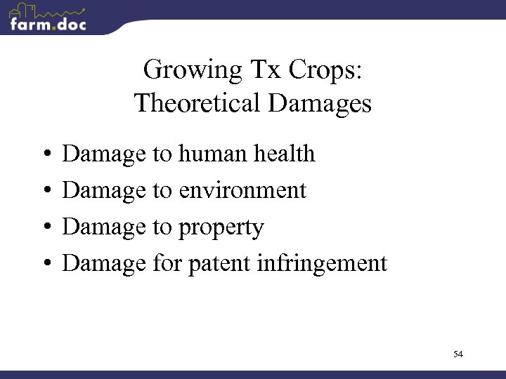 Growing Tx Crops: Theoretical Damages • • Damage to human health Damage to environment