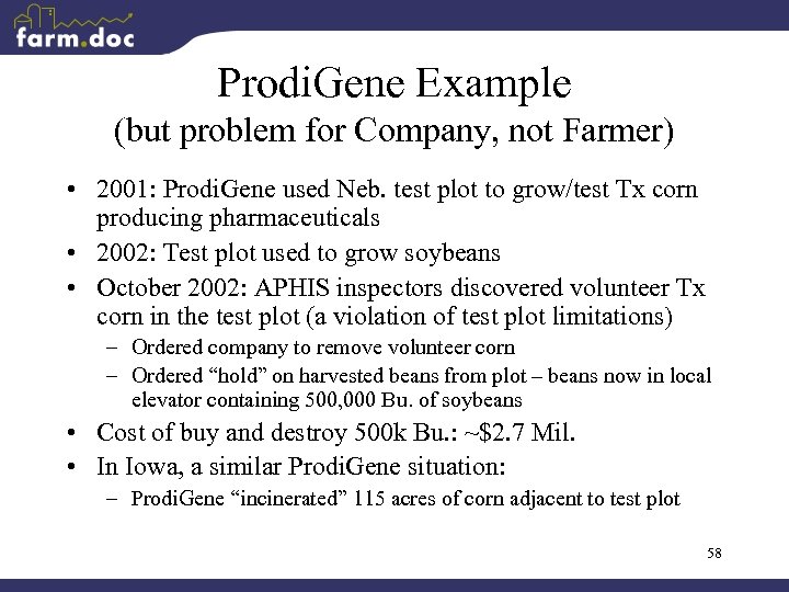 Prodi. Gene Example (but problem for Company, not Farmer) • 2001: Prodi. Gene used