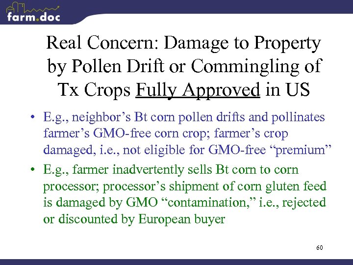 Real Concern: Damage to Property by Pollen Drift or Commingling of Tx Crops Fully