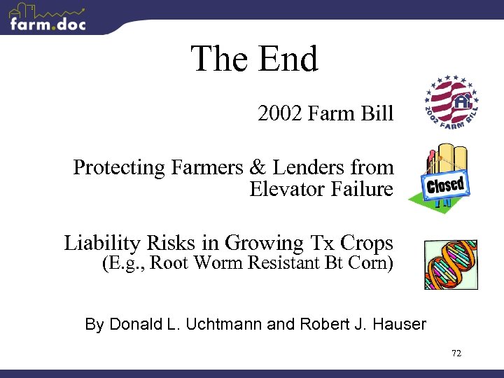 The End 2002 Farm Bill Protecting Farmers & Lenders from Elevator Failure Liability Risks
