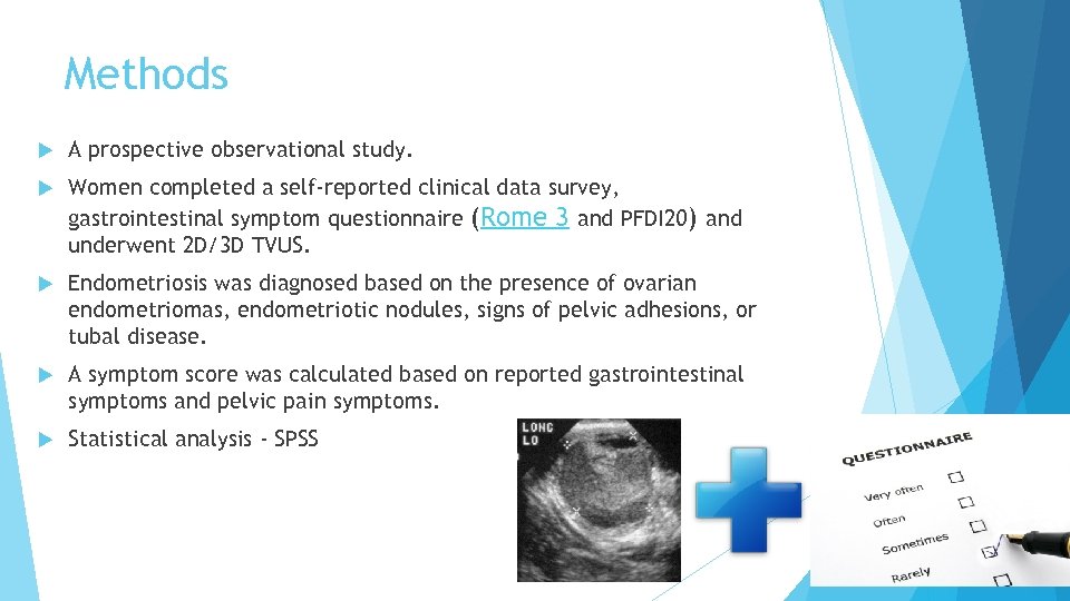 Methods A prospective observational study. Women completed a self‐reported clinical data survey, gastrointestinal symptom