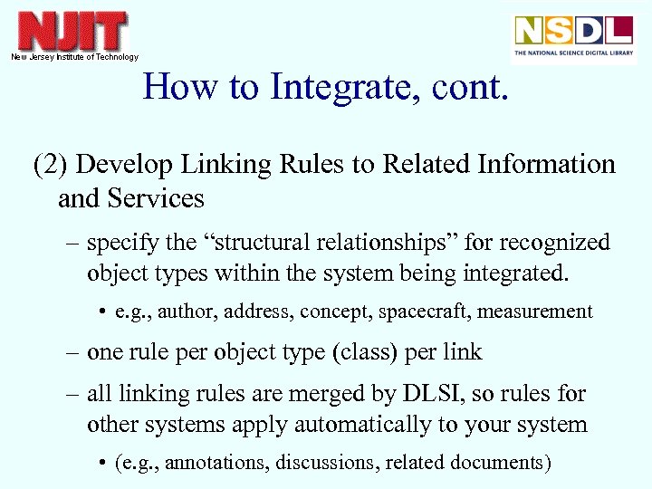 How to Integrate, cont. (2) Develop Linking Rules to Related Information and Services –