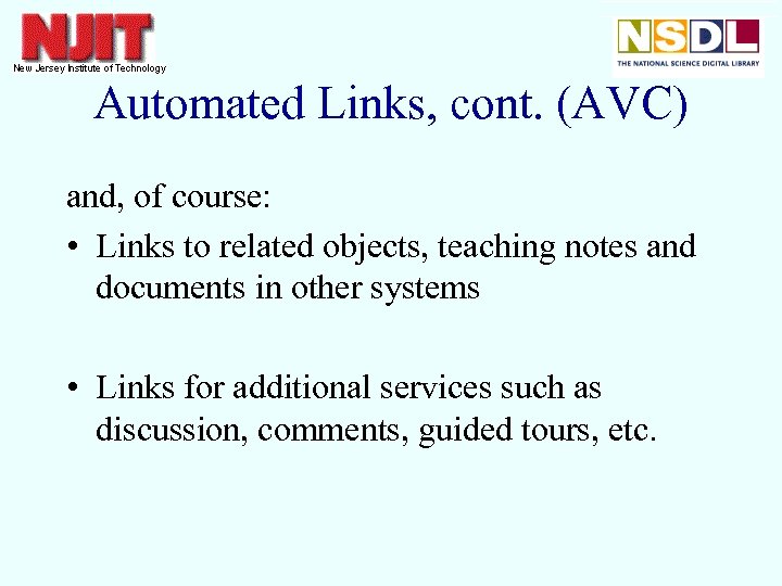 Automated Links, cont. (AVC) and, of course: • Links to related objects, teaching notes