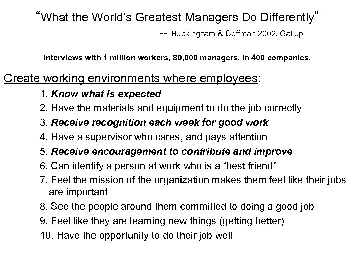 “What the World’s Greatest Managers Do Differently” -- Buckingham & Coffman 2002, Gallup Interviews