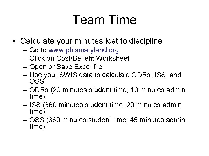 Team Time • Calculate your minutes lost to discipline – – Go to www.