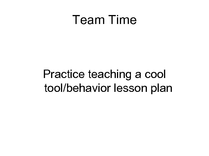 Team Time Practice teaching a cool tool/behavior lesson plan 