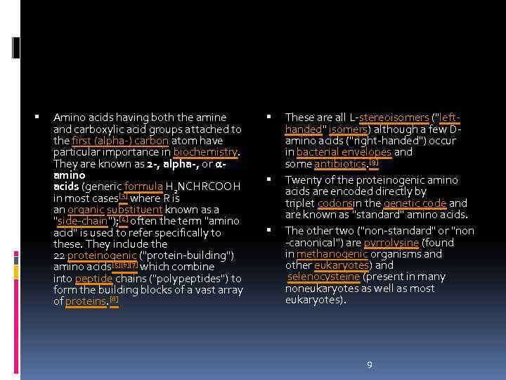  Amino acids having both the amine and carboxylic acid groups attached to the