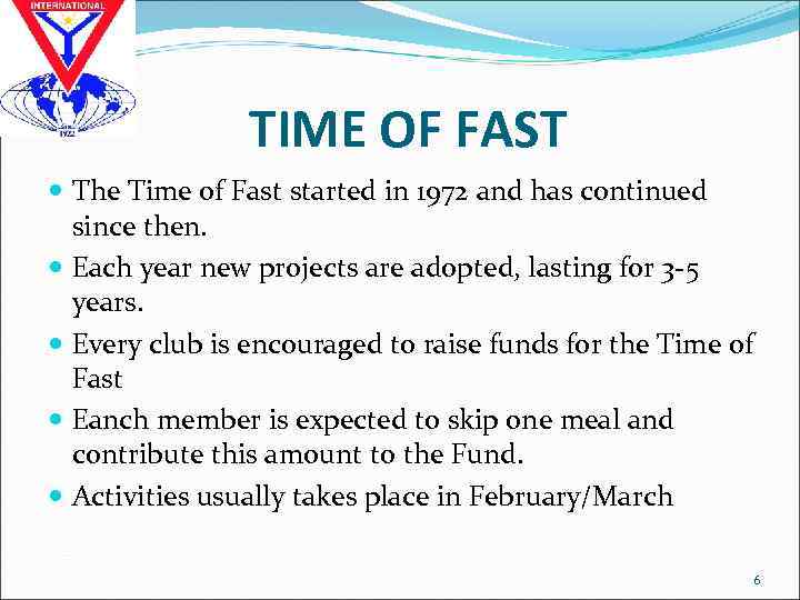 TIME OF FAST The Time of Fast started in 1972 and has continued since